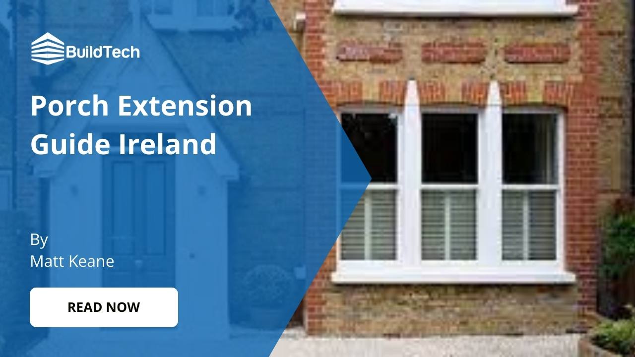 Porch Extension in Ireland: Complete Guide and Costs
