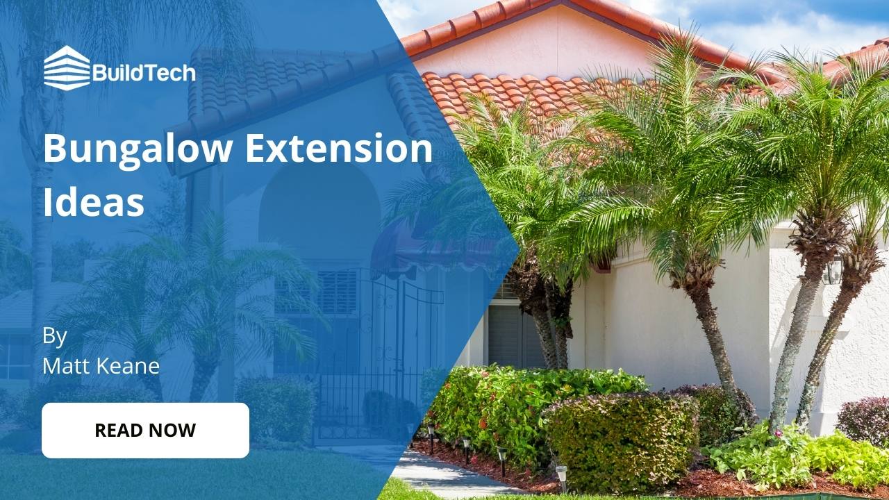 Bungalow Extension Ideas in Ireland - Smart & Creative