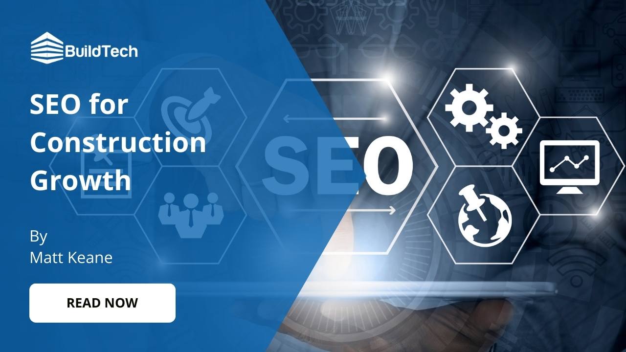 How SEO Help Construction Companies Grow Their Businesses?