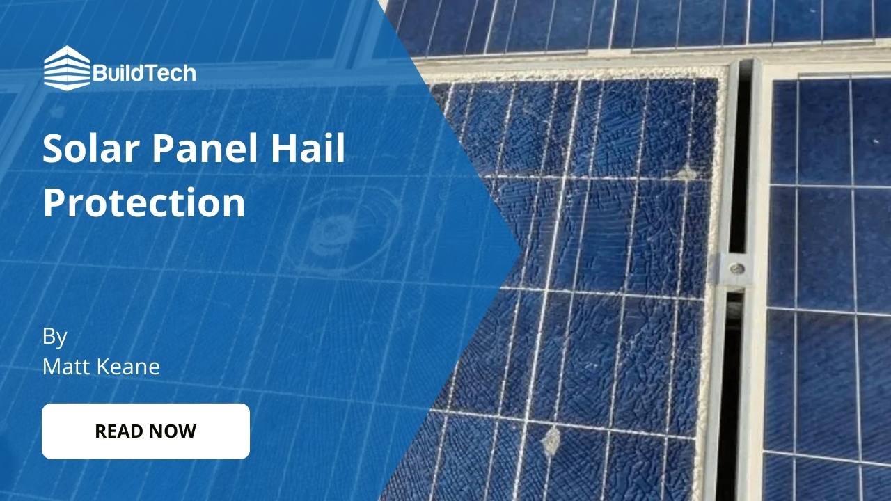 How to Protect Your Solar Panels from Hail Storm Damage?
