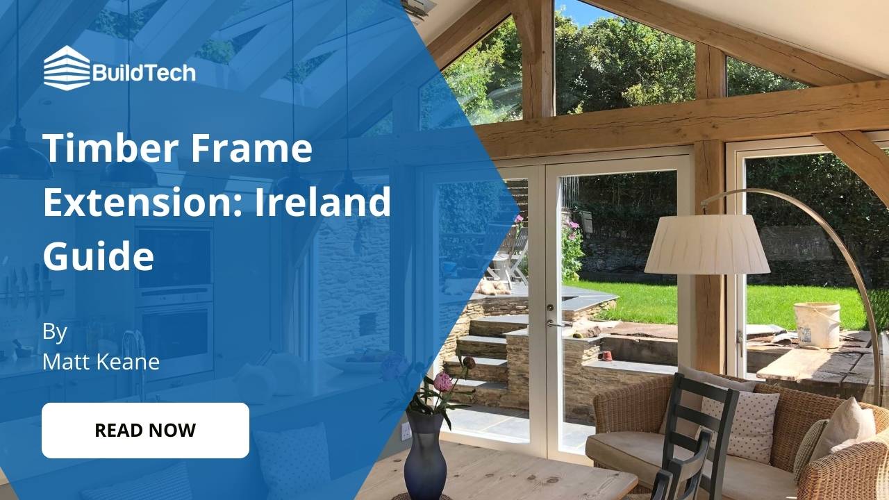 Timber Frame Extension in Ireland: Cost, Perks, & Hacks!