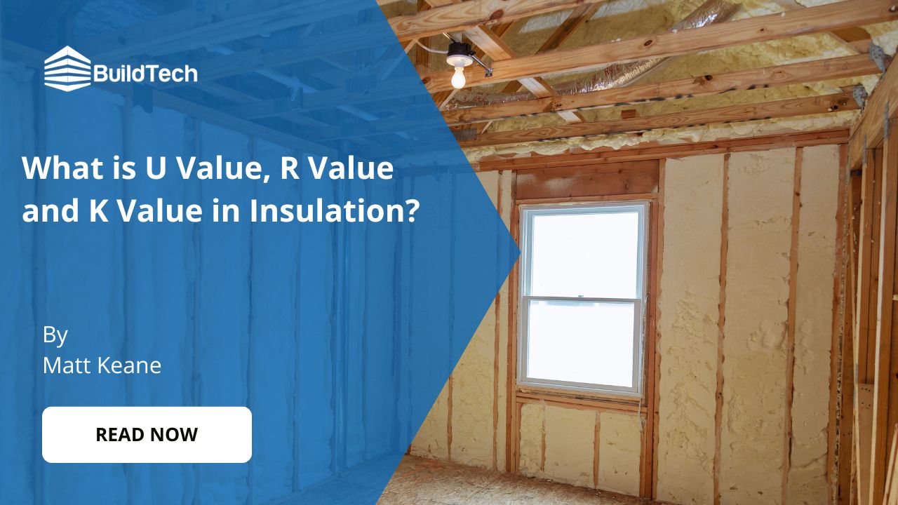 What is U Value, R Value, and K Value in Insulation?