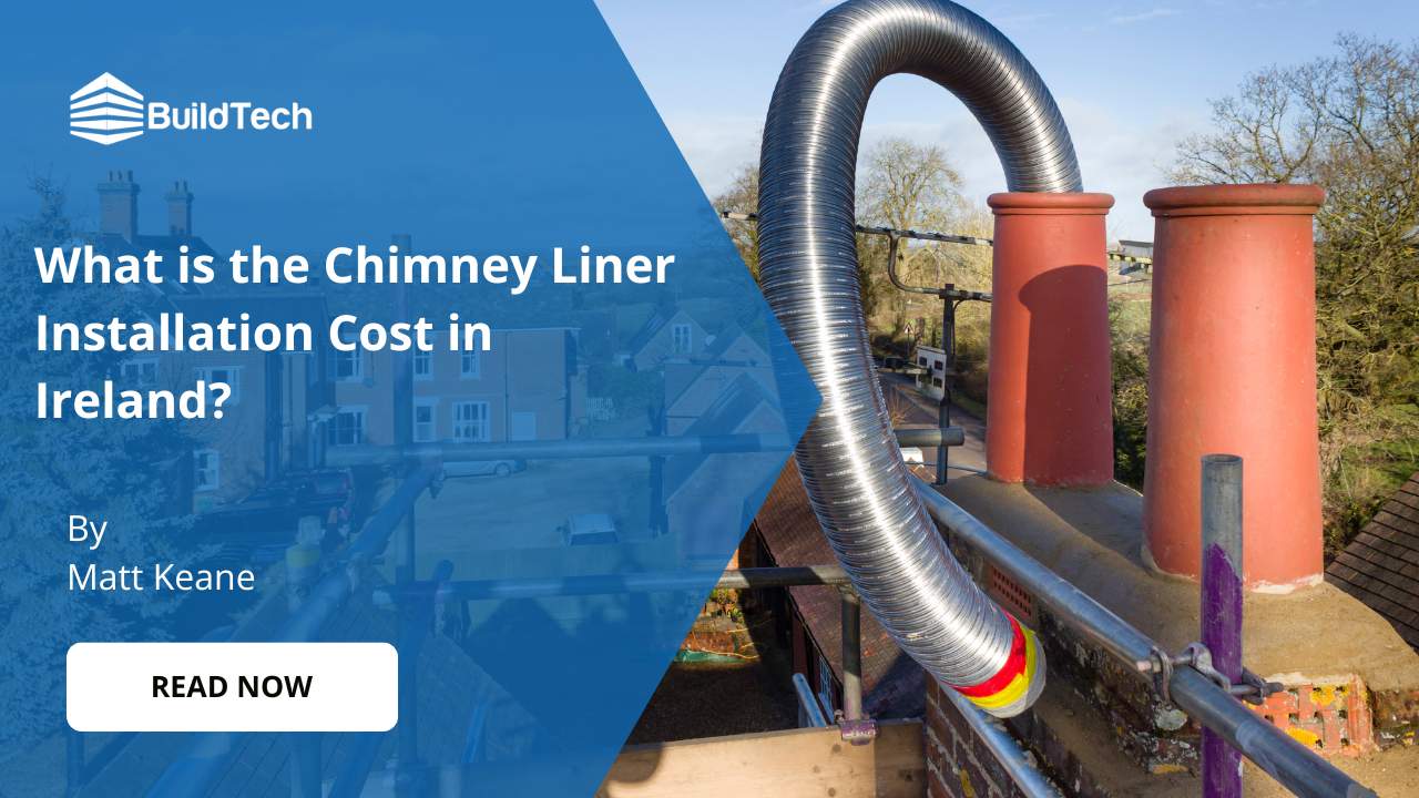 What is the Chimney Liner Installation Cost in Ireland?