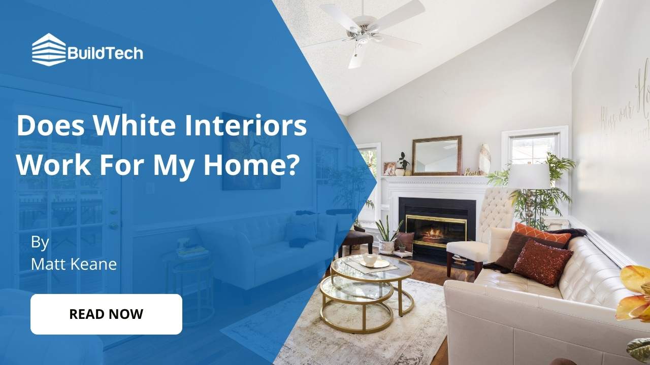 Does White Interiors Work For My Home?