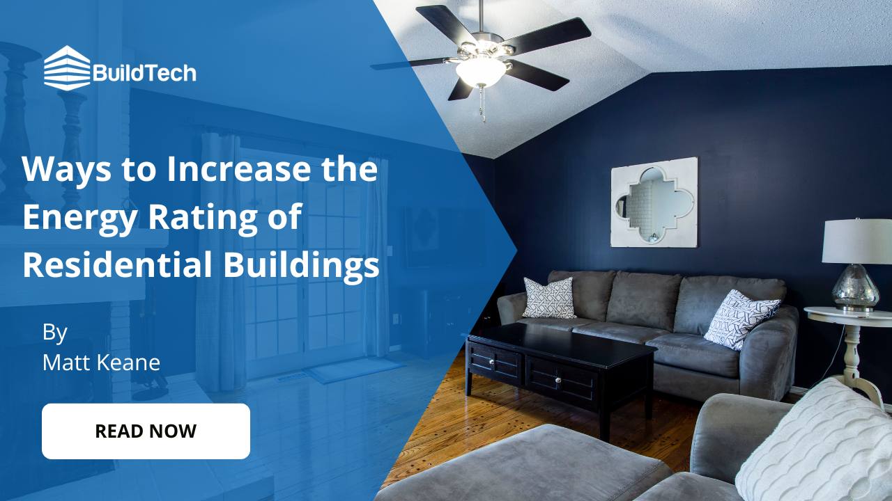 Ways to Increase the Energy Rating of Residential Buildings