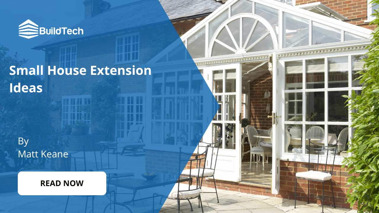 What Are The Trending Small House Extension Ideas For Homes?
