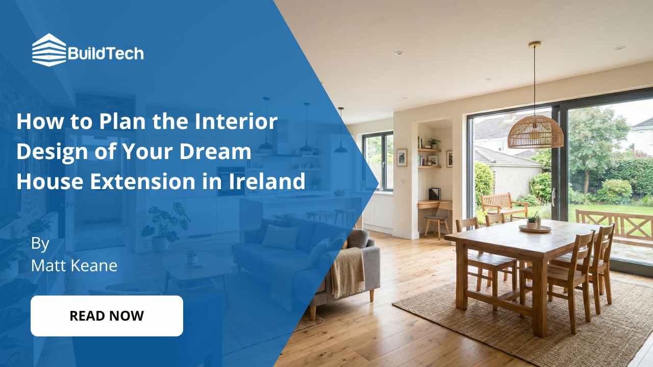 Interior Design for House Extensions in Ireland