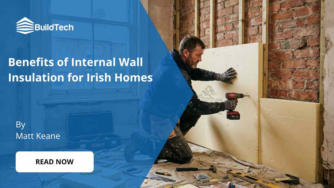 Internal Wall Insulation Benefits for Irish Homes